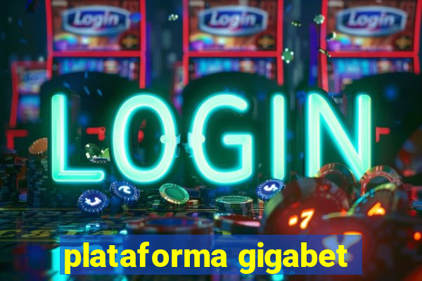 plataforma gigabet